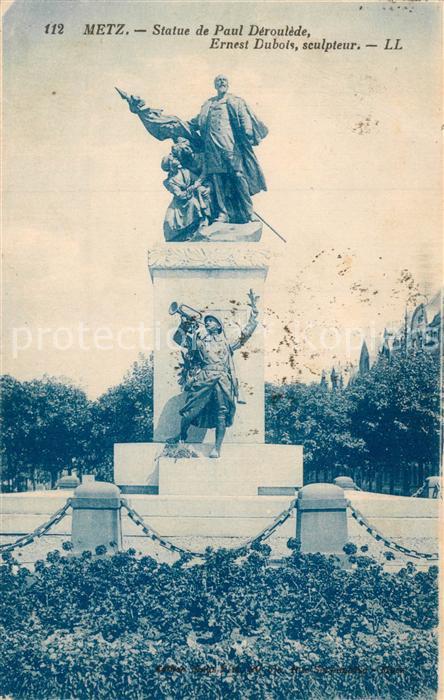 Metz  57 Moselle Statue de Paul Déroulède Sculpteur E. D