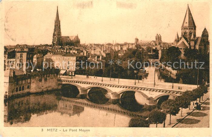Metz  57 Moselle Pont moyen Mittelbruecke