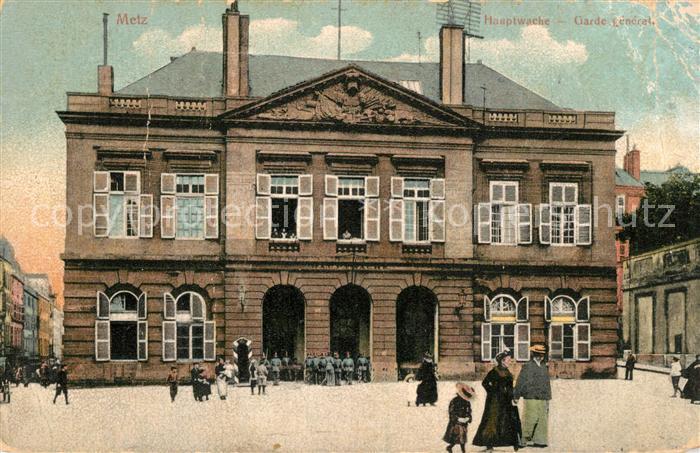 Metz  57 Moselle Garde Generale Hauptwache