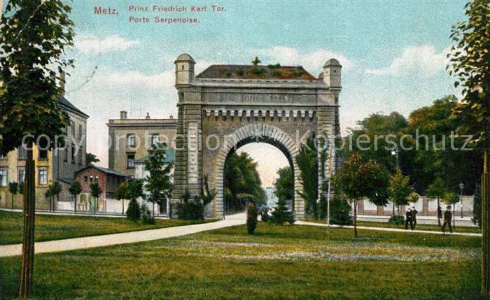 Metz  57 Moselle Porte Serpenoise Prinz Friedrich Karl T