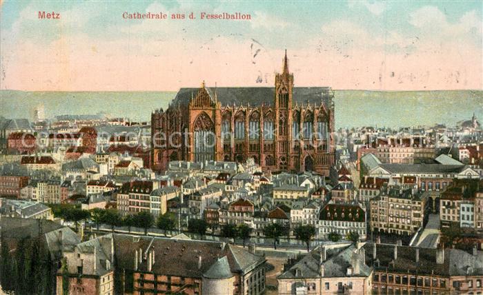 Metz  57 Moselle La Cathedrale Dom aus dem Fesselballon