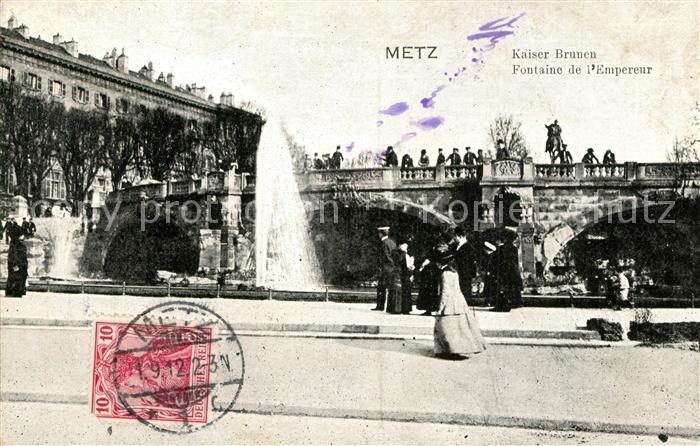 Metz 57 Moselle Fontaine de l'Empereur Kaiserbrunnen