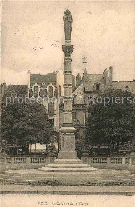Metz  57 Moselle La Colonne de la Vierge