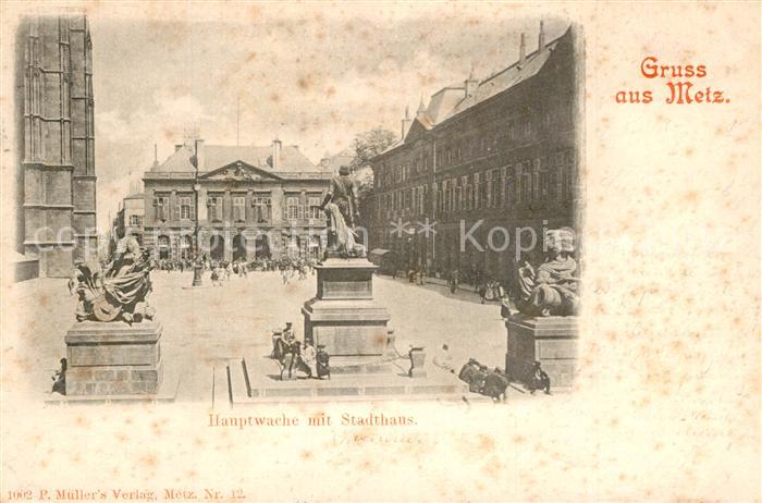 Metz 57 Moselle Hauptwache mit Stadthaus Denkmal