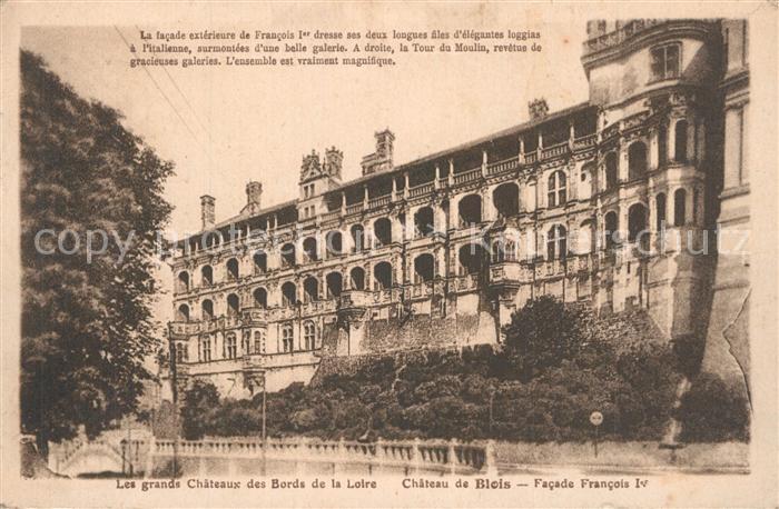 Blois 41 Chateau Facade Francois Ie Collection Grands Châteaux des Bords de la L