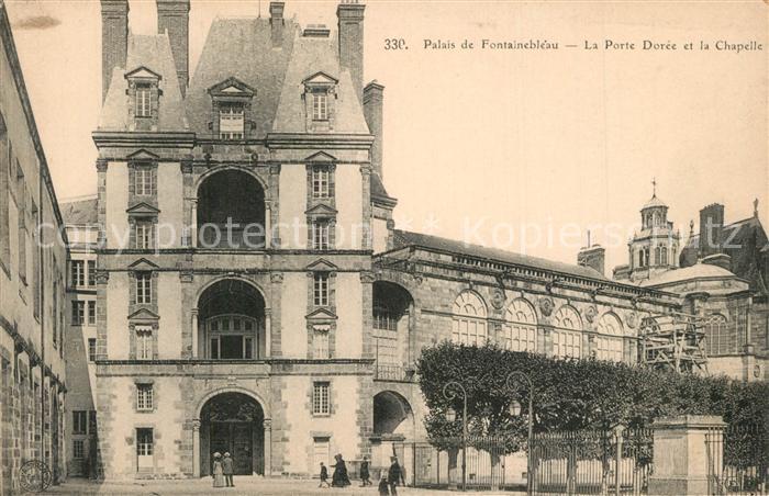 Fontainebleau Seine et Marne La Porte Dorée et la Chapelle