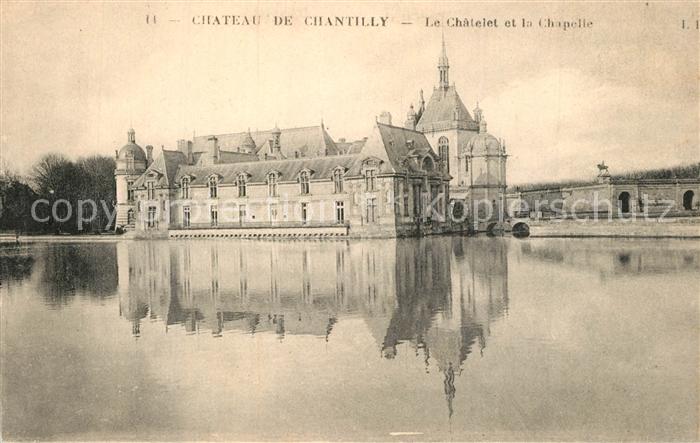 Chantilly Oise Chateau chatelet et la Chapelle
