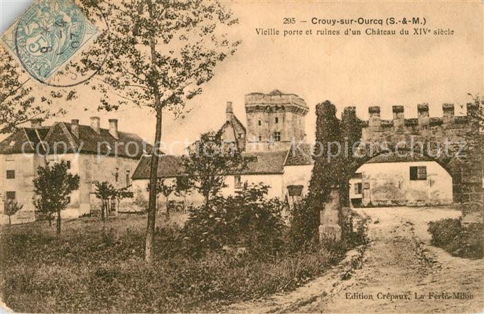 Crouy-sur-Ourcq Vieille Porte et ruines d`un Chateau