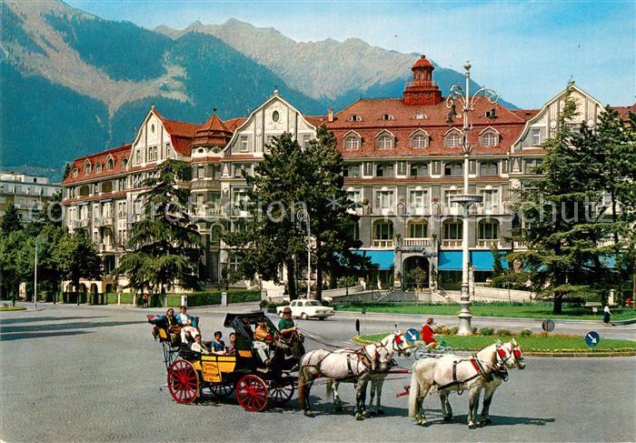 Meran Merano Piazza Mazzini Grand Hotel Emma Pferdekutsche Vierspaenner