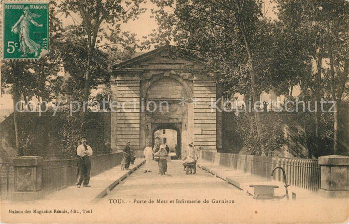 Toul 54 Porte de Metz et Infirmerie de Garnison