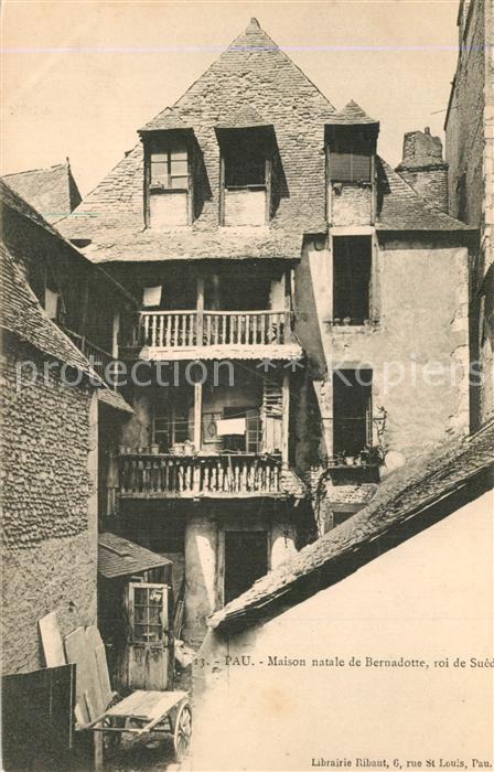 Pau 64 Maison natale de Bernadotte Roi de Suèd