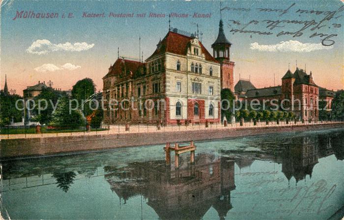 Muelhausen Elsass Kaiserliches Postamt mit Rhein Rhône Kanal