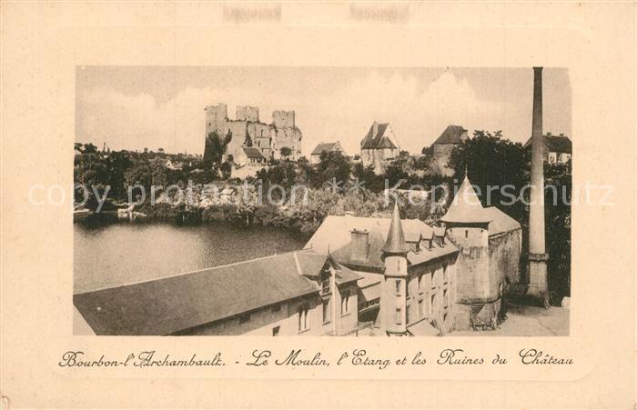 Bourbon-l Archambault Le Moulin l’Etang et les Ruines du Chateau
