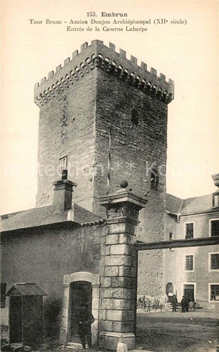 Embrun Tour Brune ancien Donjon Archiépiscopal XIIe siécle Caserne Laharpe
