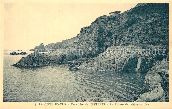 Esterel La Cote d’Azur Corniche de l’Esterel La Pointe de l'Observatoire