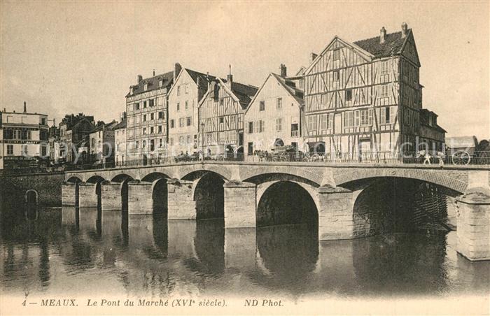 Meaux Seine et Marne Le Pont du Marche