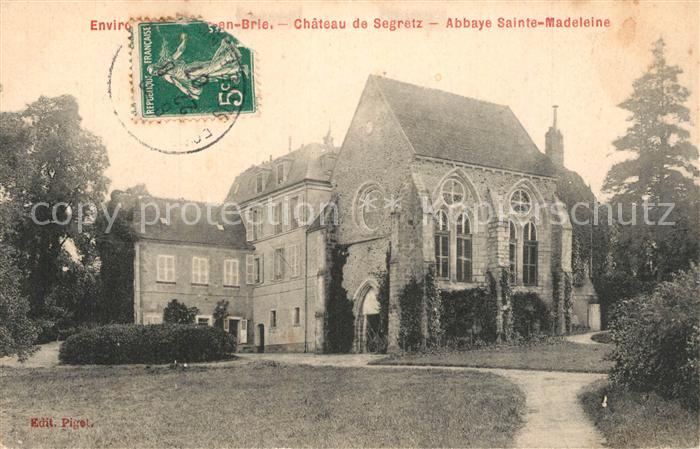 Rozay-en-Brie Chateau de Segretz Abbaye Sainte Madele