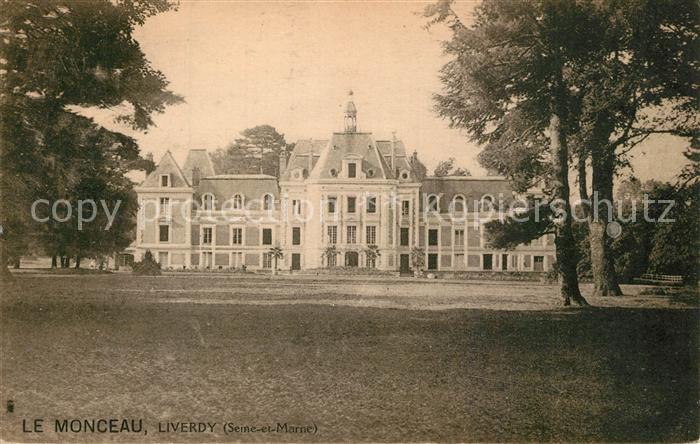 Liverdy-en-Brie Chateau du Monceau Schloss