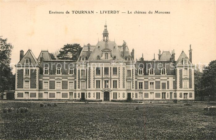 Liverdy-en-Brie Chateau de Monceau Schloss