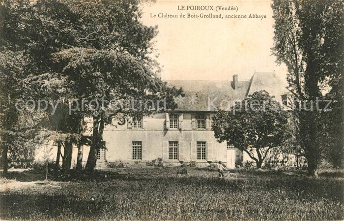 Poiroux Le Chateau de Bois Grolland ancienne Abbaye