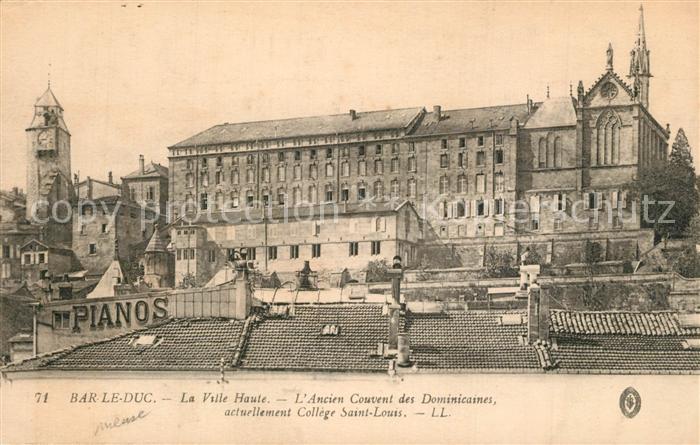 Bar-le-Duc La Ville Haute Couvent des Doninicaines actuellement College Saint Lo