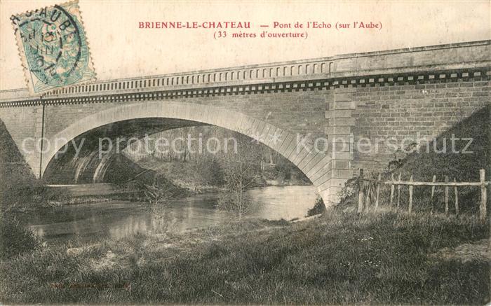 Brienne-le-Chateau Pont de l’Echo