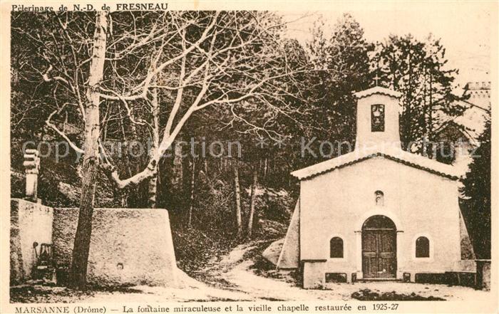 Marsanne La fontaine miraculeuse et la vieille chapelle restaurée
