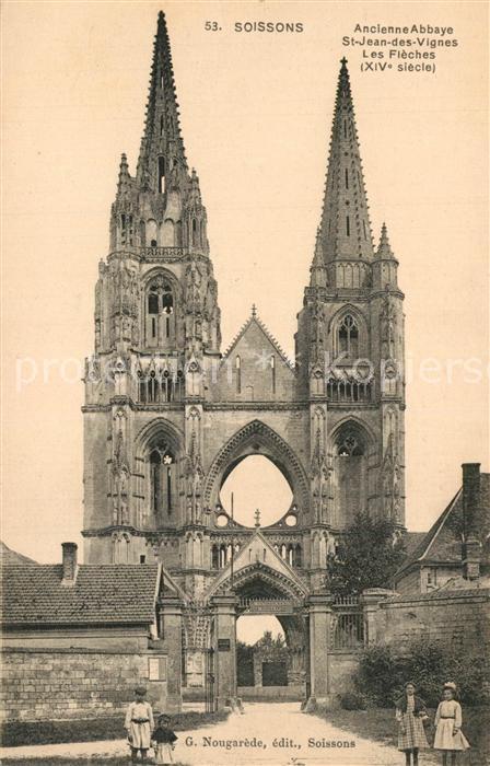 Soissons Aisne Ancienne Abbaye Saint Jean des Vignes Les Flèches XIVe siècle