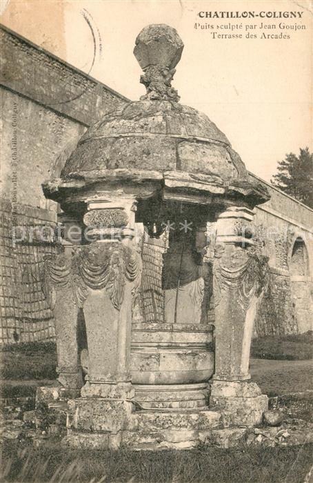 Chatillon-Coligny Puits sculpté par Jean Goujon Terrasse des Arcades