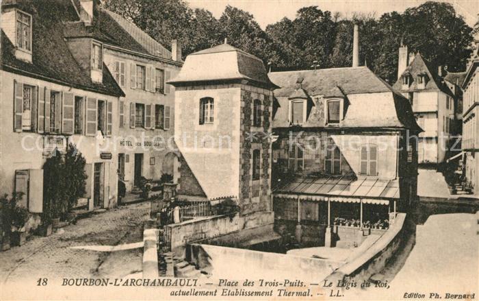 Bourbon-l Archambault Place des Trois Puits Logis du Roi actuellement Etablissem