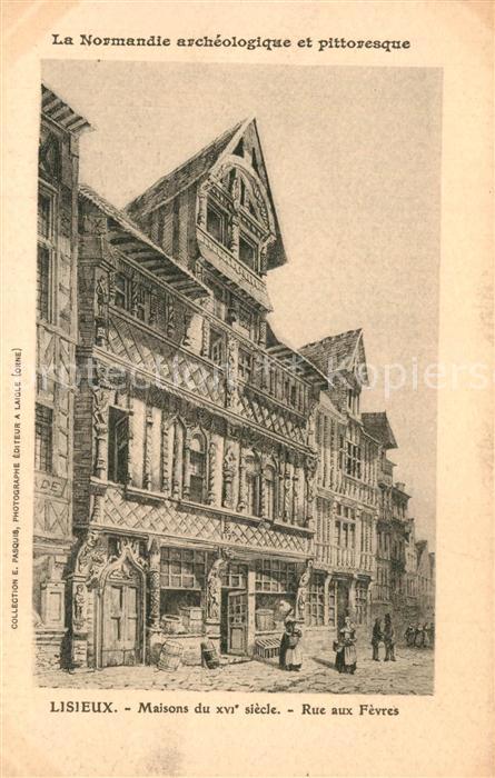 Lisieux Maison du XVIe siécle Rue aux Fèvres Dessin Kuenstlerkarte