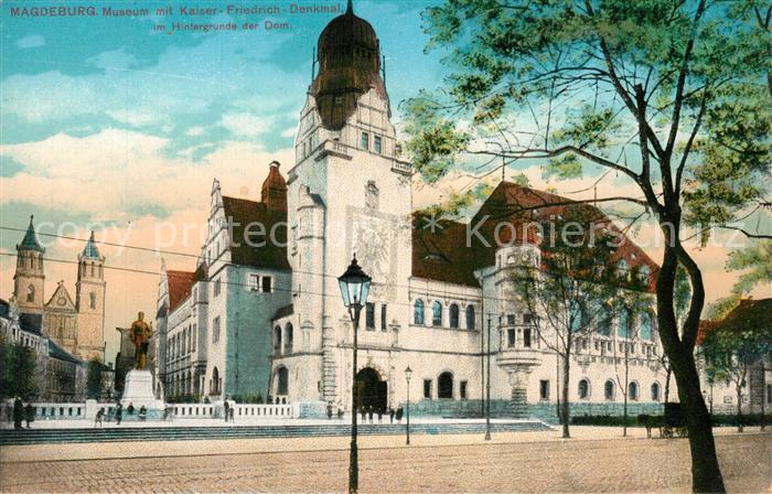 Magdeburg Museum mit Kaiser Friedrich Denkmal Dom