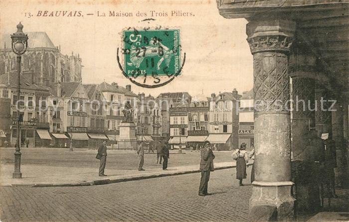 Beauvais 60 Maison des Trois Piliers