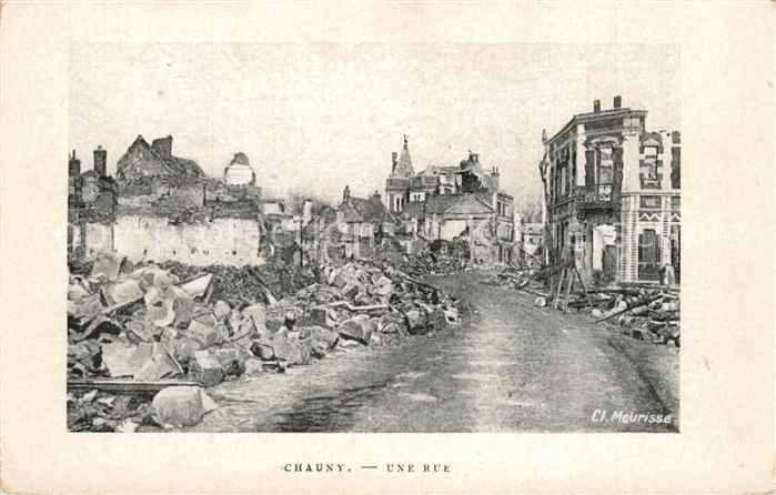 Chauny Aisne Une rue bombardée Grande Guerre Truemmer 1. Weltkrieg
