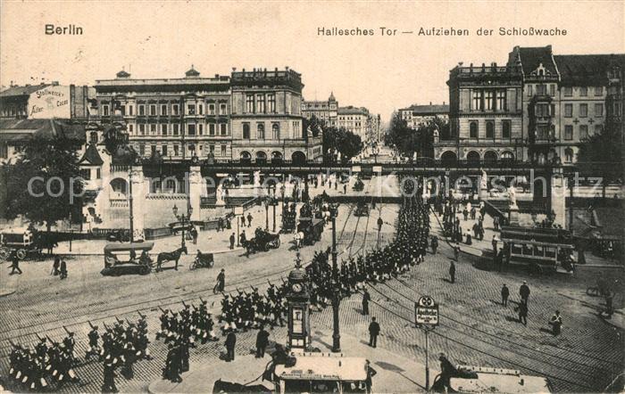 Berlin Hallesches Tor Aufziehen der Schlosswache