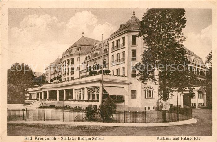 Bad Kreuznach Staerkstes Radium Solbad Kurhaus und Palast Hotel