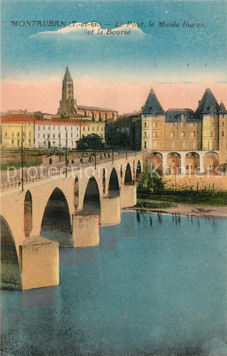 Montauban Tarn-et-Garonne Le Pont le Musee Ingres et la Bourse