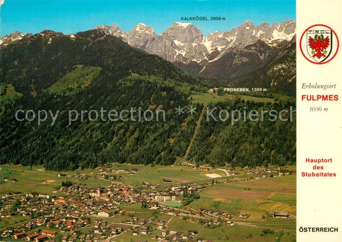Fulpmes Tirol Erholungsort im Stubaital Froneben Kalkkoegel Stubaier Alpen Flieg