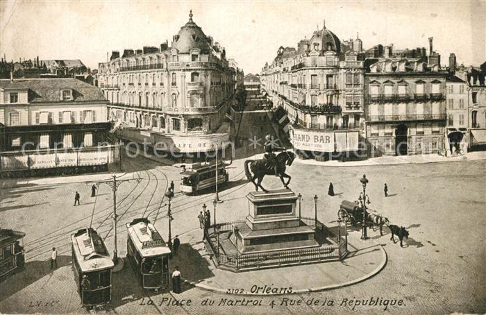 Orleans Loiret La Place du Martroi 4 Rue de la Republique