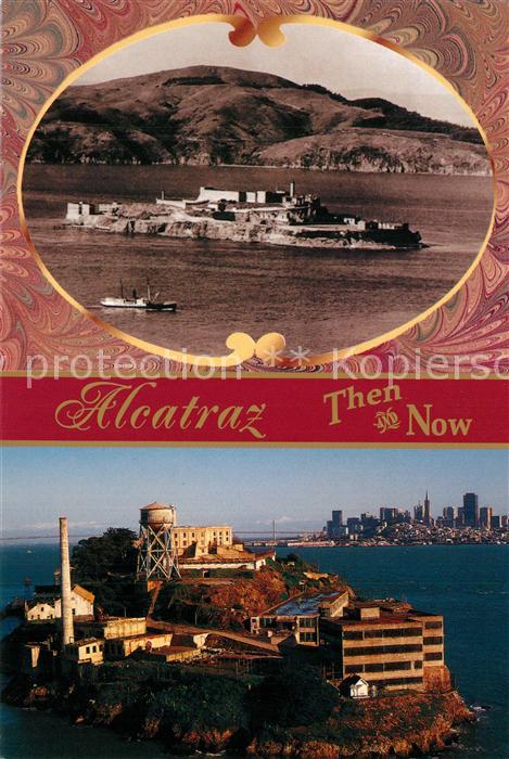 Alcatraz San Francisco Then and now historical Federal Penitentiary today Nation