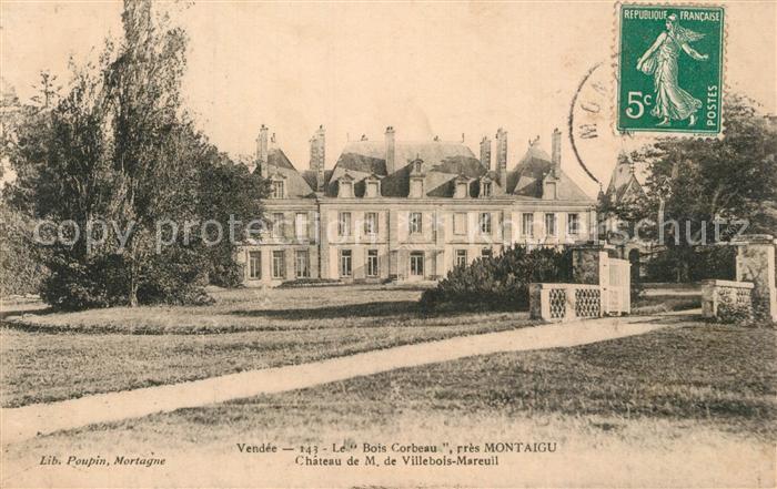 Montaigu Vendee Le Bois Corbeau Chateau de M. de Villebois Mareuil