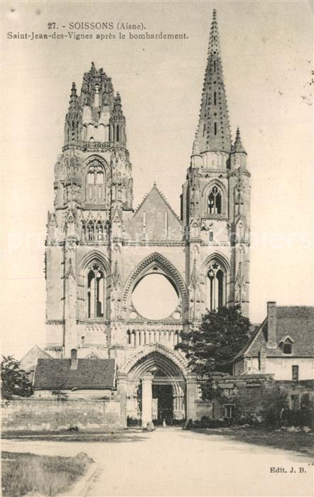 Soissons Aisne Eglise Saint Jean des Vignes après le bombardement