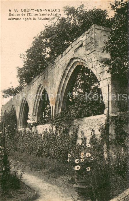 Crepy-en-Valois Ruines de l’Eglise Sainte Agathe detruite apres la Revolution