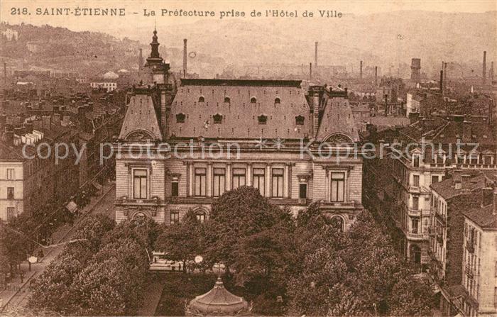 Saint-Etienne 42 Loire La Prefecture prise de l Hôtel de Ville