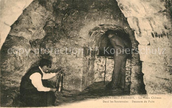 Chateau-Thierry Le Vieux Chateau Dans les Souterrains Descente du Puits