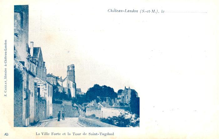 Chateau-Landon La Ville Forte et Tour de Saint Tugdual