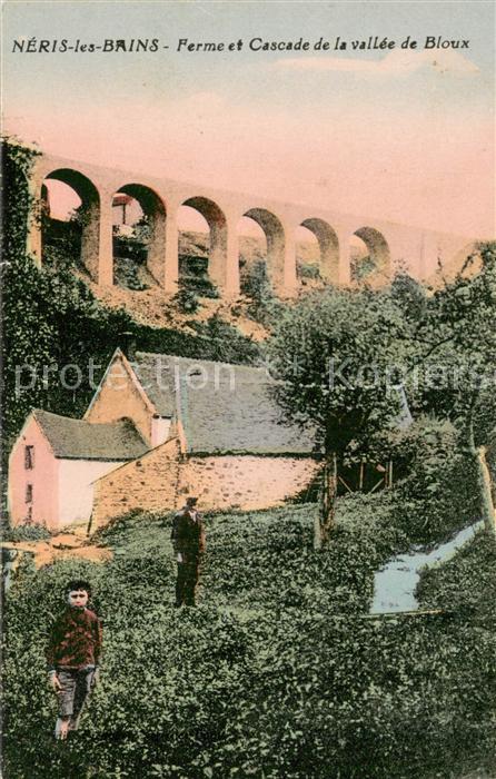 Neris-les-Bains Ferme et Cascade de la Vallee de Bloux