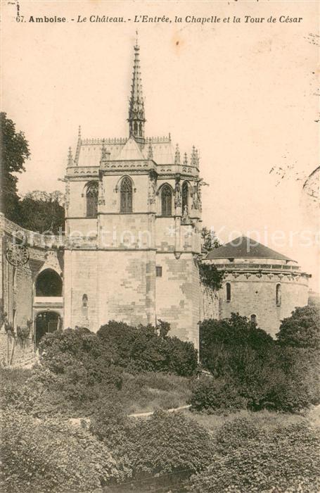 Amboise Le Chateau L’Entree la Chapelle et la Tour de Cesar