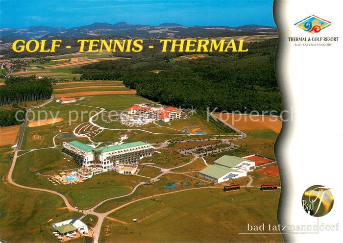 Bad Tatzmannsdorf Burgenland Thermal und Golf Resort Fliegeraufnahme