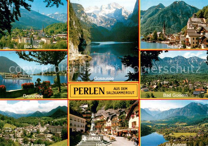 Bad Ischl Salzkammergut Grundlsee Bad Aussee Gosausee Hallstatt